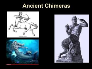 Chimeras; the offspring of the Giants.